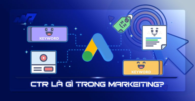 Chỉ số CTR là gì? Tầm quan trọng của CTR đối với Ads và SEO