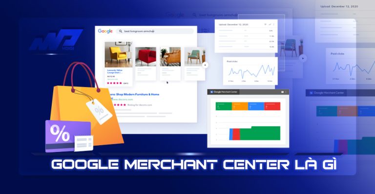 Google Merchant Center là gì? Hướng dẫn tạo tài khoản Merchant Center