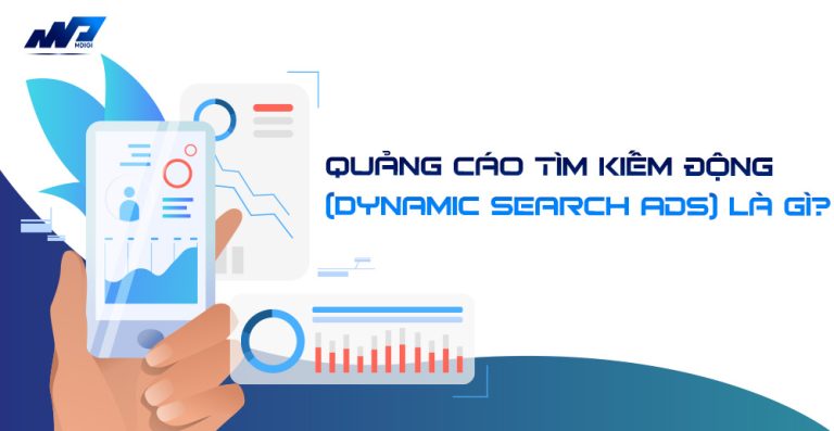 Quảng cáo tìm kiếm động (Dynamic Search Ads) là gì?
