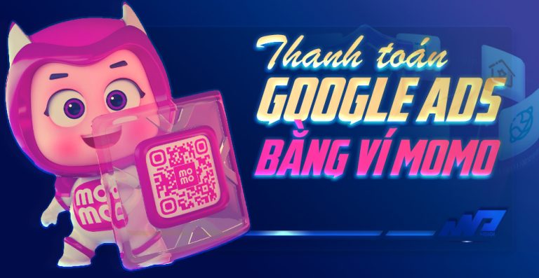 Phương thức thanh toán Google Ads bằng ví Momo