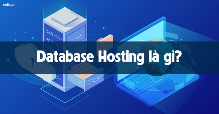 Database Hosting là gì? Doanh nghiệp nào thì nên dùng?