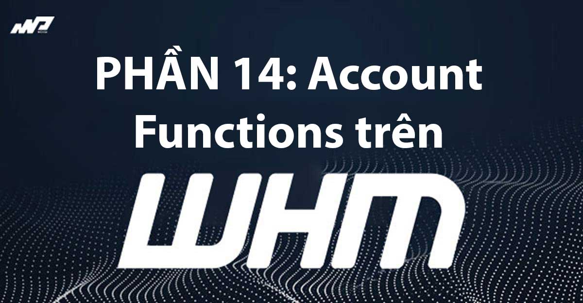 phan14-account-functions-whm