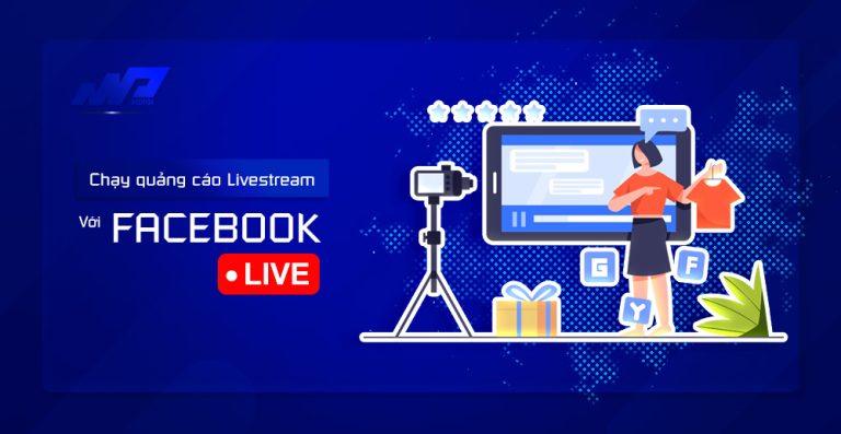 Hướng dẫn chạy quảng cáo Livestream Facebook