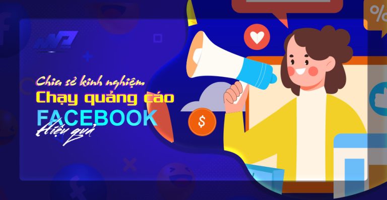 Chia sẻ kinh nghiệm chạy quảng cáo Facebook hiệu quả