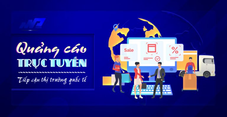 Chạy quảng cáo thị trường nước ngoài tiếp cận thị trường toàn cầu