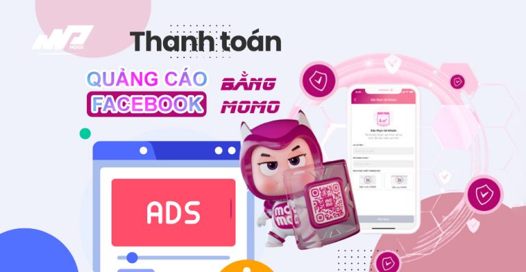 Hướng dẫn thanh toán quảng cáo Facebook bằng Momo