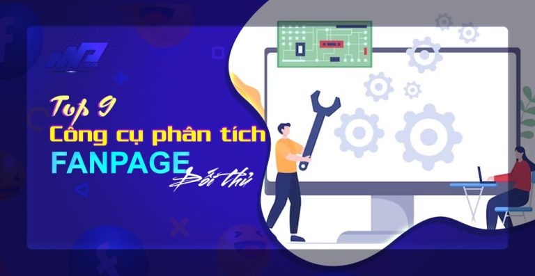 Top 9 Công cụ phân tích Fanpage