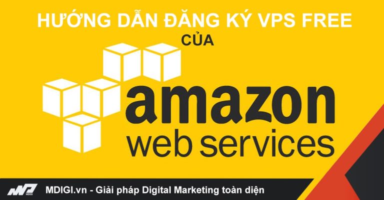 Hướng dẫn đăng ký VPS Amazon Free 01 năm