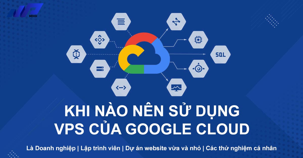 khi-nao-nen-su-dung-vps-google-cloud