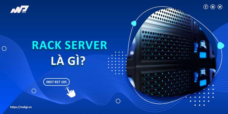 Rack Server là gì? Làm sao để chọn Rack Server phù hợp