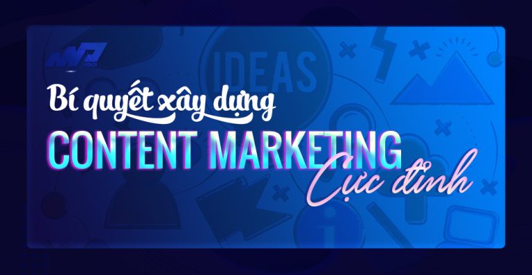 Bí quyết xây dựng chiến lược Content Marketing đỉnh
