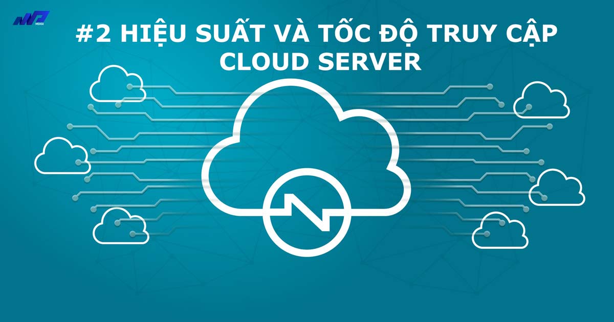 hieu-suat-va-toc-do-lam-viec-cua-cloud-server