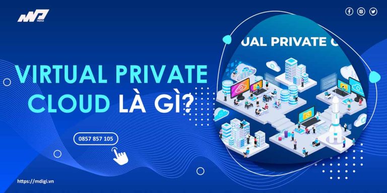 Virtual Private Cloud (VPC) là gì? Các bước triển khai