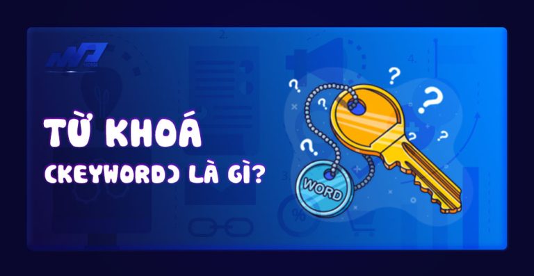 Từ khoá (Keyword) là gì? Vì sao KW lại quan trọng với SEO