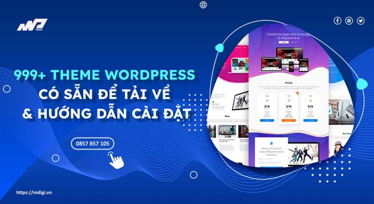 999+ theme wordpress có sẵn để tải về & Hướng dẫn cài đặt