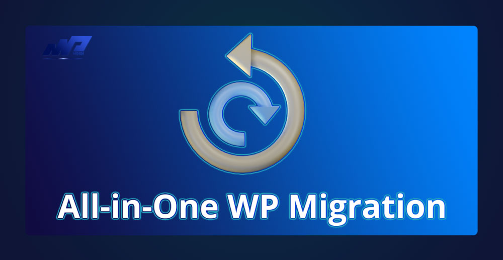 All-in-One-WP-Migration-la-gi-Di-chuyen-website-de-dang-nhat