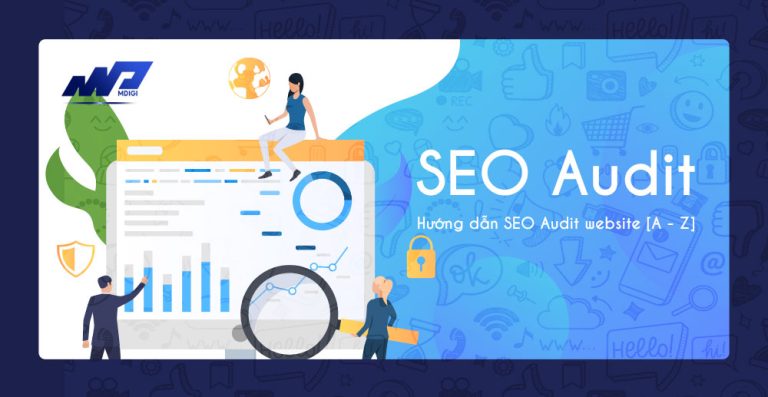 SEO Audit là gì? Hướng dẫn SEO Audit website [A – Z]