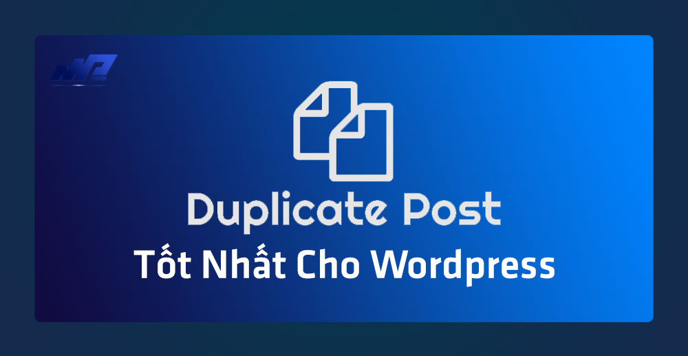 TOP-9-Plugin-Duplicate-Post-tot-nhat-cho-Wordpress