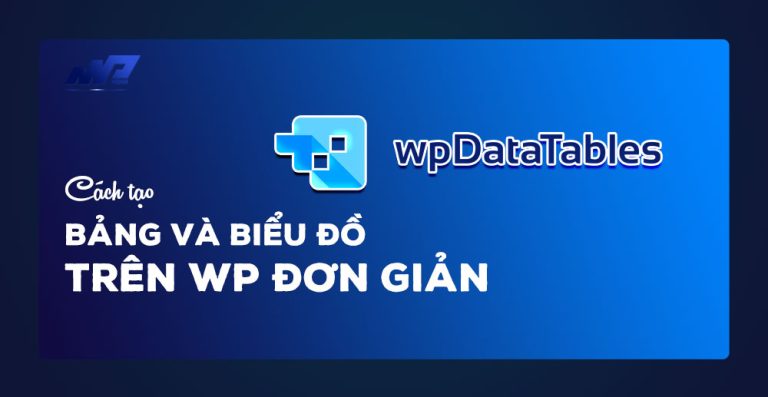 WP Data Tables: Cách tạo Bảng và Biểu đồ trên WP đơn giản