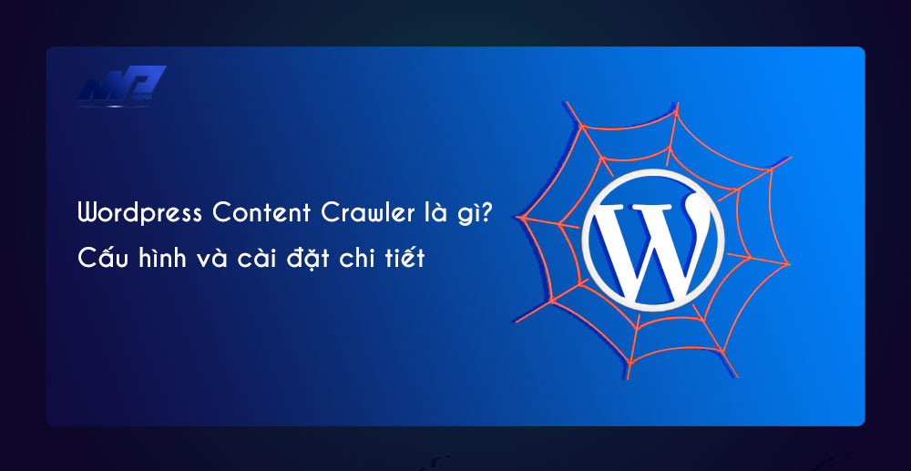 Wordpress-Content-Crawler-la-gi-Cau-hinh-va-cai-dat-chi-tiet