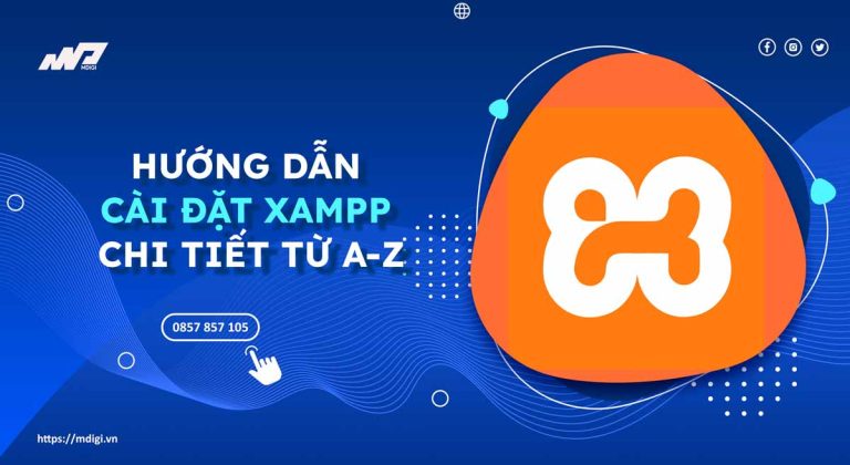 Hướng dẫn cài đặt XAMPP chi tiết từ A-Z
