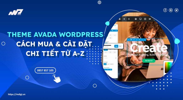 Theme Avada là gì? Cách mua & Cài đặt chi tiết từ A-Z