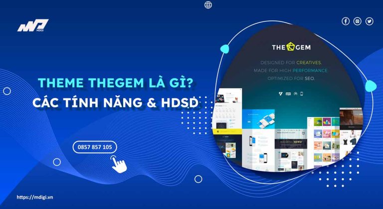 Theme TheGem là gì? Tính năng và Hướng dẫn sử dụng