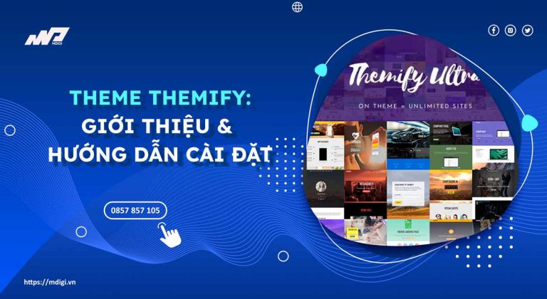 Themify WordPress là gì? Cách cài đặt Themify đơn giản