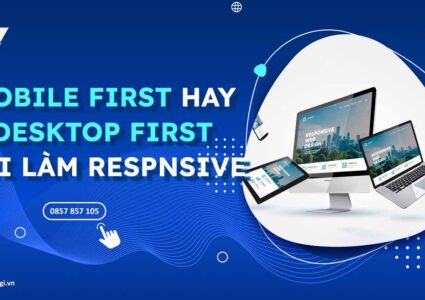 mobile-first-hay-desktop-first-khi-làm-responsive